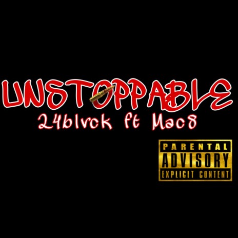 Unstoppable (feat. Mac 8)