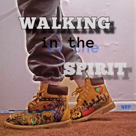 WALKING IN THE SPIRIT | Boomplay Music