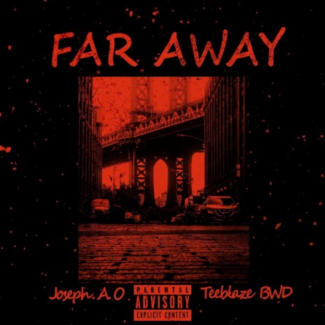 Far Away ft. Teeblaze BWD | Boomplay Music
