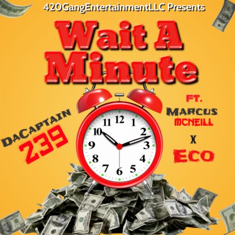 Wait A Minute ft. MarcusMcNeill & Eco | Boomplay Music