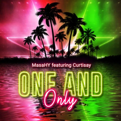 One and Only ft. Curtisay | Boomplay Music