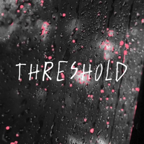 Threshold | Boomplay Music