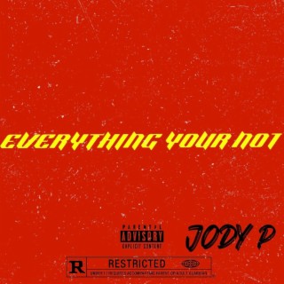 Everything Your Not