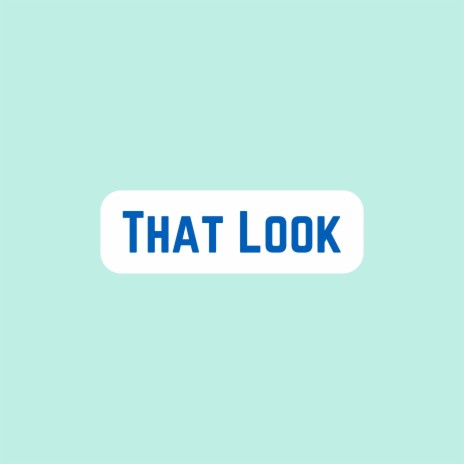 That Look | Boomplay Music