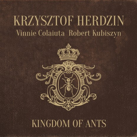 Kingdom Of Ants ft. Vinnie Colaiuta & Robert Kubiszyn | Boomplay Music