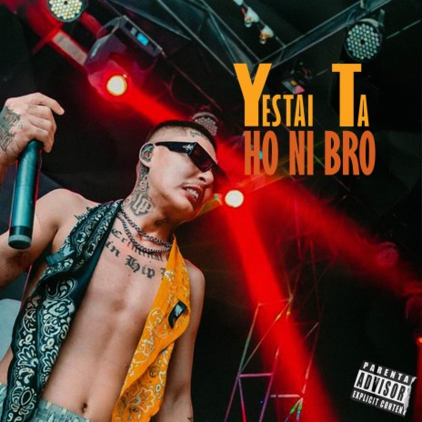 Yestai Ta Ho Ni Bro | Boomplay Music