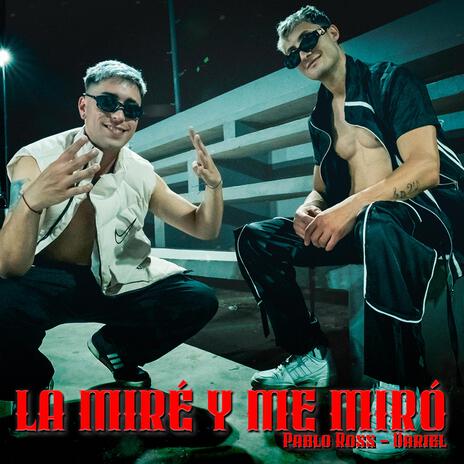 La mire y me miro ft. Pablo Ross | Boomplay Music