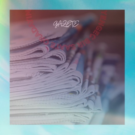 Gazete | Boomplay Music