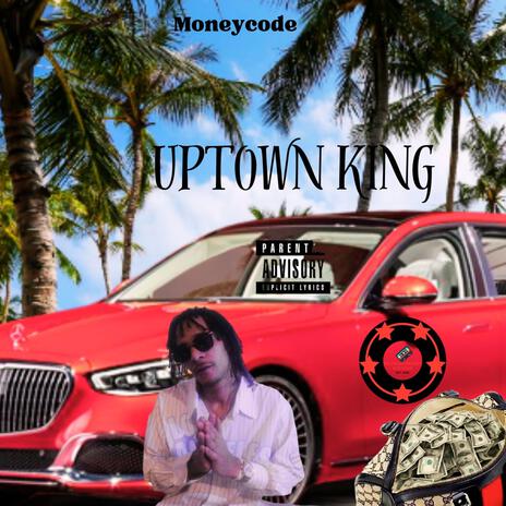 Uptown King #newmusictoday #newdancehallsong #newjamaicanmusic #moneycode