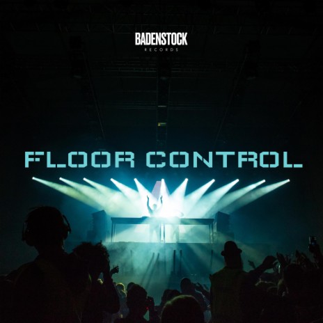 Floor Control ft. S productions & SongBot | Boomplay Music