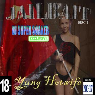 jailbait Download YUNG HOTWIFE album songs: JAILBAIT | Boomplay Music