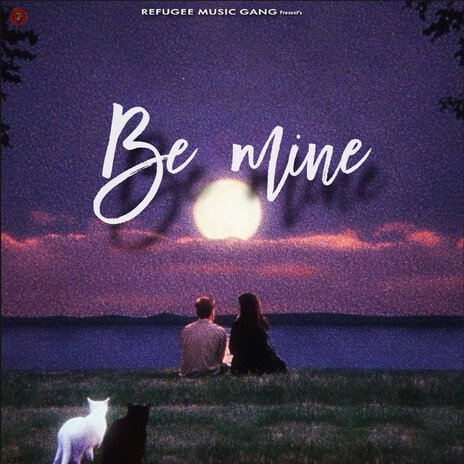 Be Mine | Boomplay Music