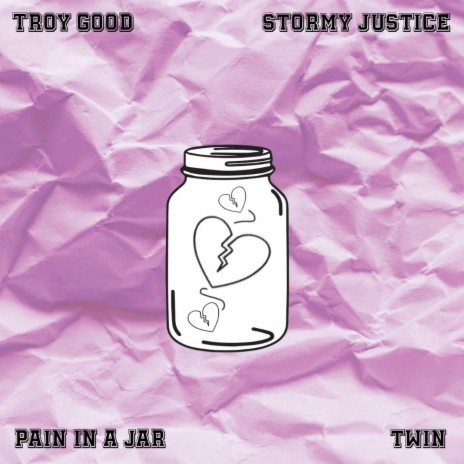 Pain In A Jar ft. Stormy Justice | Boomplay Music