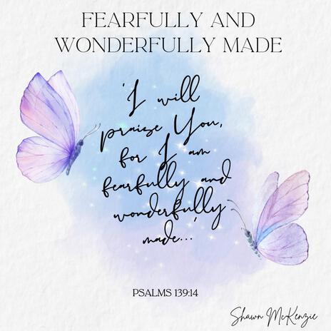 Fearfully and wonderfully made | Boomplay Music