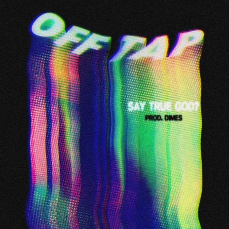 OFF TAP (Prod. Dimes) | Boomplay Music
