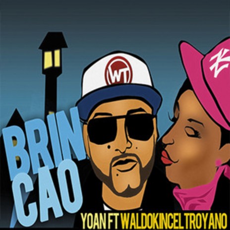 Brincao ft. Waldokinc El Troyano & Yoan | Boomplay Music