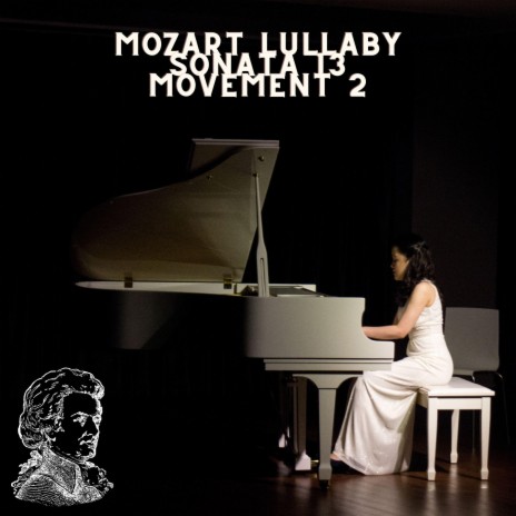 Mozart Lullaby Sonata 13 Movement 2 Part Three | Boomplay Music