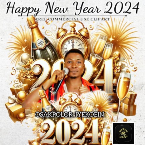 Happy new year 2024 by Osakpolor Iyekoetin | Boomplay Music