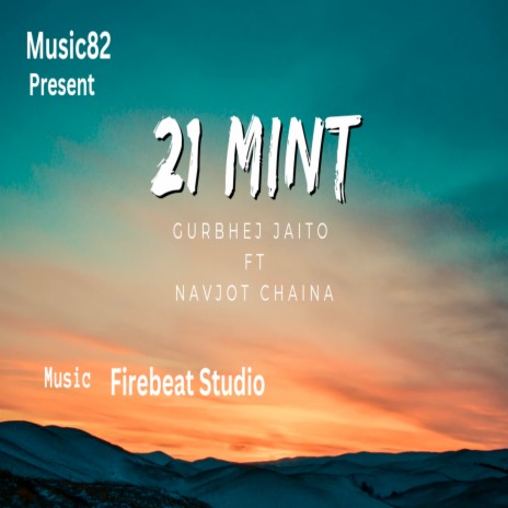 21 Mint ft. Navjot Chaina | Boomplay Music