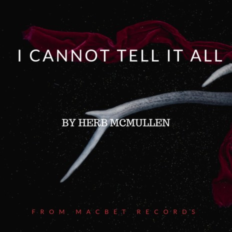 I Cannot Tell It All | Boomplay Music