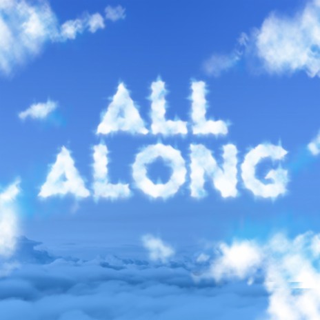 All Along ft. Dawn Harght