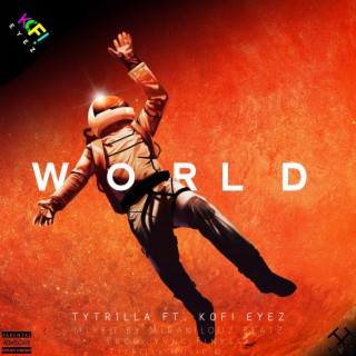 World ft. Kofi Eyez lyrics | Boomplay Music