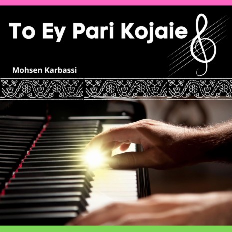 To Ey Pari Kojaie | Boomplay Music
