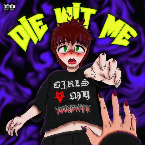 Die Wit Me | Boomplay Music