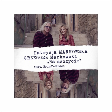 Na szczycie ft. Grzegorz Markowski & Sound'n'Grace | Boomplay Music