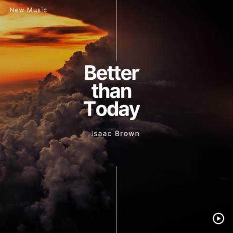 Better than Today | Boomplay Music