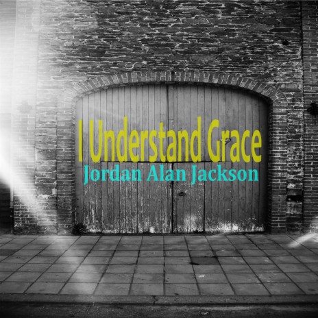 I Understand Grace | Boomplay Music