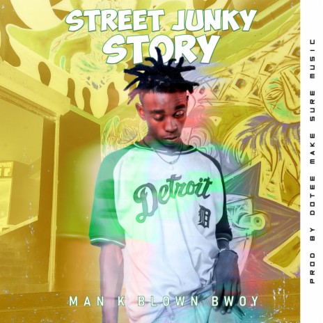 Street Junky Story | Boomplay Music