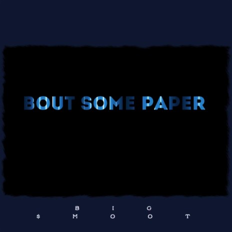 Bout Some Paper | Boomplay Music