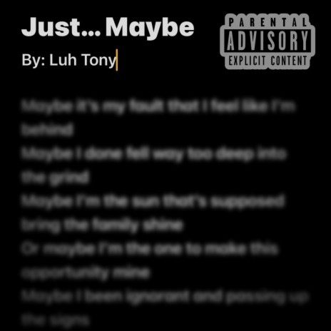 Just... Maybe | Boomplay Music