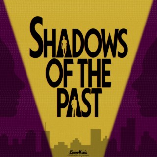 Shadows Of The Past lyrics | Boomplay Music