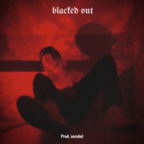 Blacked out | Boomplay Music