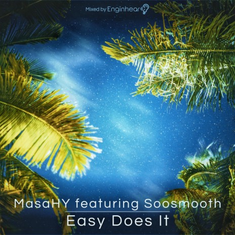 Easy Does It ft. Soosmooth | Boomplay Music