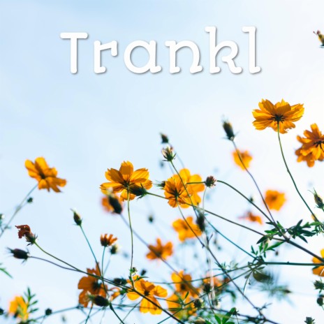 Trankl | Boomplay Music