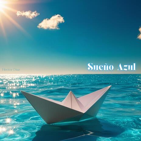 Sueño Azul | Boomplay Music