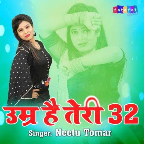 Umar Hai Teri 32 ft. Neetu Tomar | Boomplay Music