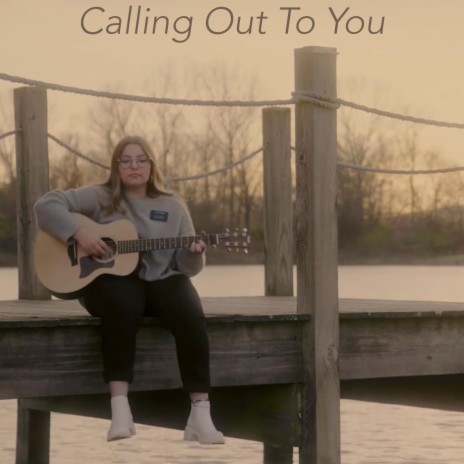 Calling Out To You | Boomplay Music
