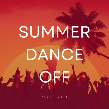 Summer Dance Off | Boomplay Music