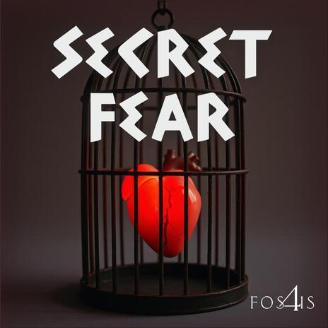 Secret fear