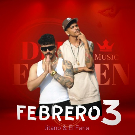FEBRERO 3 ft. JITANO & EL FARIA | Boomplay Music
