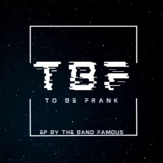 To Be Frank | Boomplay Music
