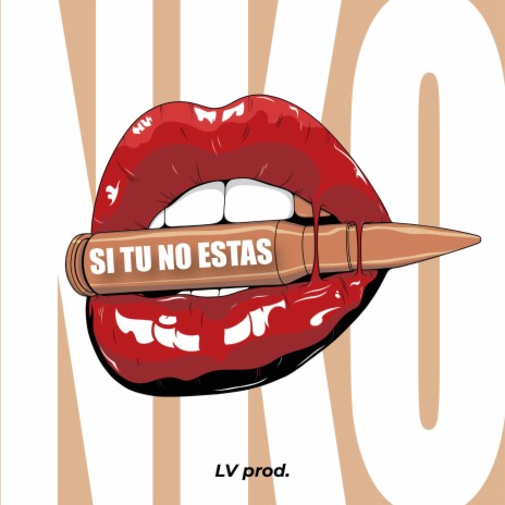 Si Tu No Estás ft. LV Prods | Boomplay Music