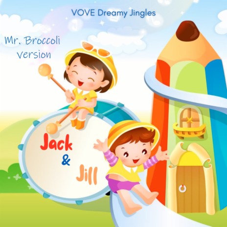 Jack and Jill (Mr. Broccoli Version) | Boomplay Music