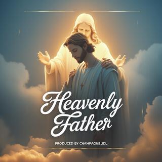 Heavenly Father lyrics | Boomplay Music