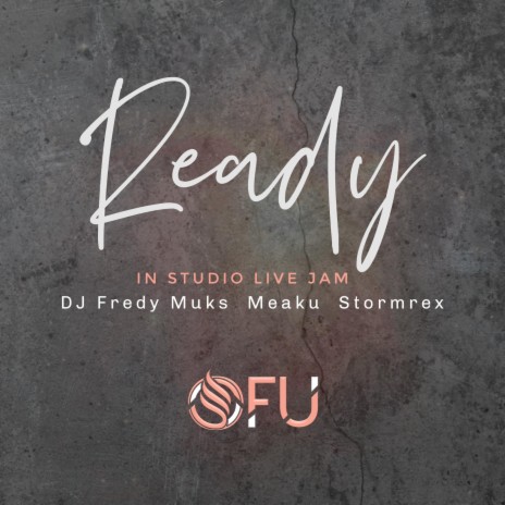 Ready (In Studio Live Jam) ft. Meaku & Stormrex | Boomplay Music