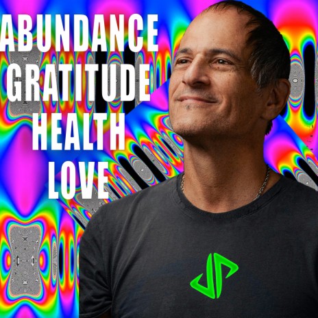 Abundance Gratitude Health Love